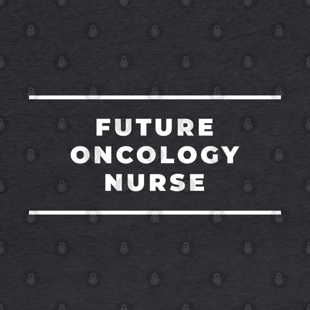 Oncology Nurse - Future - Design by best-vibes-only